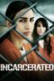 Nonton Film Incarcerated (2023) Terbaru Nonton Film Incarcerated (2023) Terbaru