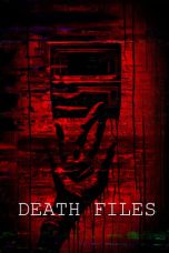 Nonton Film Death Files (2020) Terbaru